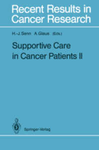 Supportive Care in Cancer Patients II (Recent Results in Cancer Research .121) （2011. xiv, 465 S. XIV, 465 p. 235 mm）