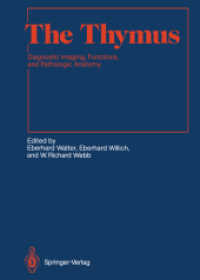The Thymus : Diagnostic Imaging, Functions, and Pathologic Anatomy (Medical Radiology / Diagnostic Imaging) （Reprint）
