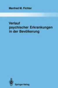 Verlauf Psychischer Erkrankungen in Der Bevolkerung (Monographien aus dem Gesamtgebiete der Psychiatrie) （Reprint）
