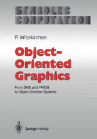 Object-Oriented Graphics : From Gks and Phigs to Objectoriented Systems (Symbolic Computation: Computer Graphics - Systems and Applications) （Reprint）