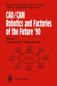 CAD/Cam Robotics and Factories of the Future 90 : Volume 1: Concurrent Engineering 5th International Conference on Cad/cam, Robotics, and Factories of