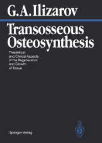 Transosseous Osteosynthesis : Theoretical and Clinical Aspects of the Regeneration and Growth of Tissue