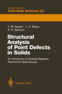 Structural Analysis of Point Defects in Solids : An Introduction to Multiple Magnetic Resonance Spectroscopy (Springer Series in Solid-state Sciences) （Reprint）