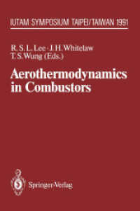Aerothermodynamics in Combustors : Iutam Symposium Taipei, Taiwan, 1991 (Iutam Symposia) （Reprint）