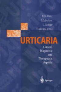 Urticaria : Clinical, Diagnostic and Therapeutic Aspects （Reprint）