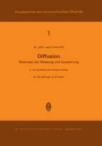 Diffusion : Methoden der Messung und Auswertung (Fortschritte der physikalischen Chemie .1) （2. Aufl. 2011. x, 328 S. X, 328 S. 244 mm）
