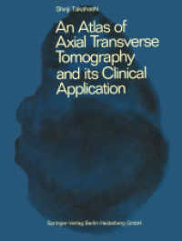 An Atlas of Axial Transverse Tomography and its Clinical Application （Softcover reprint of the original 1st ed. 1969. 2013. vii, 329 S. VII,）