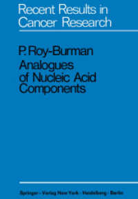 Analogues of Nucleic Acid Components : Mechanisms of Action (Recent Results in Cancer Research) （Reprint）