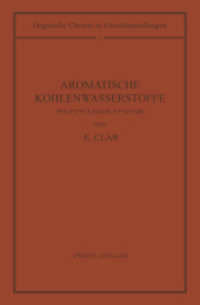 Aromatische Kohlenwasserstoffe : Polycyclische Systeme (Organische Chemie in Einzeldarstellungen 2) （2. Aufl. 2013. xxii, 481 S. XXII, 481 S. 2 Abb. 235 mm）