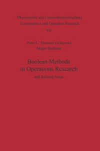 Boolean Methods in Operations Research and Related Areas (Ökonometrie und Unternehmensforschung   Econometrics and Operations Research 7) （Softcover reprint of the original 1st ed. 1968. 2014. xv, 331 S. XV, 3）