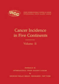 Cancer Incidence in Five Continents : Volume II - 1970 (UICC International Union Against Cancer 2) （Softcover reprint of the original 1st ed. 1970. 2012. xvi, 388 S. XVI,）