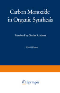 Carbon Monoxide in Organic Synthesis (Organische Chemie in Einzeldarstellungen .10) （Softcover reprint of the original 1st ed. 1970. 2012. ix, 219 S. IX, 2）