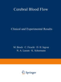 Cerebral Blood Flow : Clinical and Experimental Results （Softcover reprint of the original 1st ed. 1969. 2012. xx, 292 S. XX, 2）