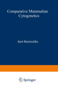 Comparative Mammalian Cytogenetics : An International Conference at Dartmouth Medical School Hanover, New Hampshire, July 29-August 2, 1968 （2012. xxi, 473 S. XXI, 473 p. 183 illus. 235 mm）