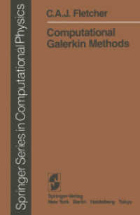 Computational Galerkin Methods (Scientific Computation) （Softcover reprint of the original 1st ed. 1984. 2012. xii, 310 S. XII,）