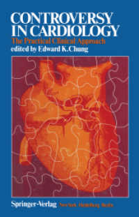 Controversy in Cardiology : The Practical Clinical Approach （2012. xii, 299 S. XII, 299 p. 103 illus. 235 mm）