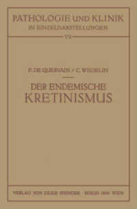 Der Endemische Kretinismus (Pathologie und Klink in Einzeldarstellungen 7) （Softcover reprint of the original 1st ed. 1936. 2012. ix, 208 S. IX, 2）