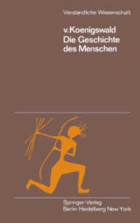 Die Geschichte des Menschen (Verständliche Wissenschaft Bd.74) （2. Aufl. 2012. x, 160 S. X, 160 S. 87 Abb. 203 mm）