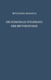 Die Humorale Steuerung der Erythropoiese （Softcover Reprint of the Original 1st 1963）