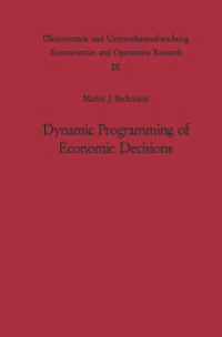 Dynamic Programming of Economic Decisions (Okonometrie Und Unternehmensforschung Econometrics and Operations Research) （Reprint）