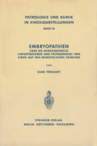 Embryopathien : Über die Wirkungsweise (Infektionsweg und Pathogenese) von Viren auf den menschlichen Keimling (Pathologie und Klink in Einzeldarstellungen 11) （Softcover reprint of the original 1st ed. 1962. 2012. viii, 312 S. VII）