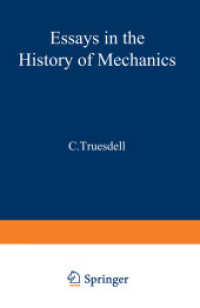Essays in the History of Mechanics （2012. xii, 384 S. XII, 384 p. 117 illus. 244 mm）