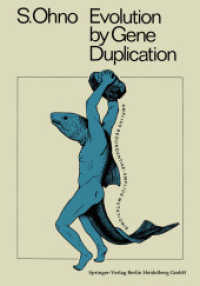 Evolution by Gene Duplication （Softcover reprint of the original 1st ed. 1970. 2014. xv, 160 S. XV, 1）