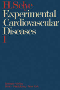 Experimental Cardiovascular Diseases : Part 1 （2012. xviii, 612 S. XVIII, 612 p. 244 mm）