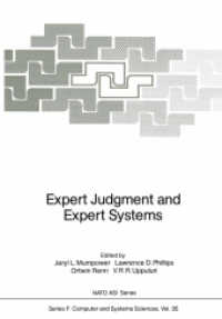 Expert Judgment and Expert Systems (Nato ASI Subseries F: 35) （Softcover reprint of the original 1st ed. 1987. 2012. viii, 361 S. VII）