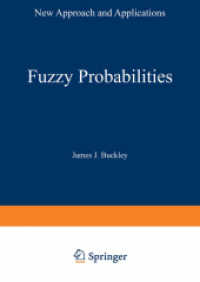 Fuzzy Probabilities : New Approach and Applications (Studies in Fuzziness and Soft Computing 115) （Softcover reprint of the original 1st ed. 2003. 2012. xii, 165 S. XII,）