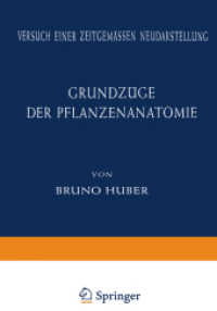 Grundzüge der Pflanzenanatomie : Versuch einer Zeitgemässen Neudarstellung （Softcover Reprint of the Original 1st 1961）