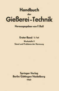 Handbuch der Gießerei-Technik : Erster Band / 2. Teil Werkstoffe II Stand und Probleme der Normung （Softcover Reprint of the Original 1st 1960）