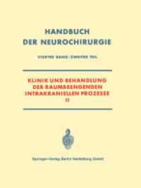 Klinik und Behandlung der Raumbeengenden Intrakraniellen Prozesse II (Handbuch der Neurochirurgie. 4 / 2) （Softcover reprint of the original 1st ed. 1966. 2014. vii, 407 S. VII,）