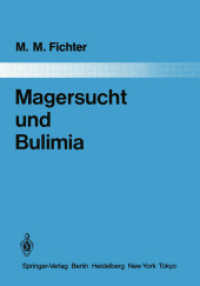 Magersucht Und Bulimia : Empirische Untersuchungen Zur Epidemiologie, Symptomatologie, Nosologie Und Zum Verlauf (Monographien Aus Dem Gesamtgebiete D （Reprint）