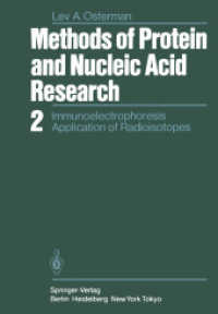 Methods of Protein and Nucleic Acid Research : 2 Immunoelectrophoresis Application of Radioisotopes （Softcover reprint of the original 1st ed. 1984. 2012. x, 206 S. X, 206）