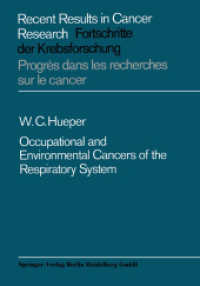 Occupational and Environmental Cancers of the Respiratory System (Recent Results in Cancer Research .3) （Softcover reprint of the original 1st ed. 1966. 2014. xi, 214 S. XI, 2）