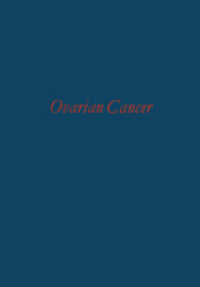 Ovarian Cancer (UICC Monograph Series .11) （Softcover reprint of the original 1st ed. 1968. 2012. xii, 268 S. XII,）