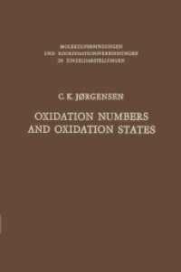 Oxidation Numbers and Oxidation States (Molekülverbindungen und Koordinationsverbindungen in Einzeldarstellungen) （Softcover reprint of the original 1st ed. 1969. 2012. viii, 292 S. VII）