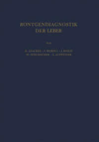 Röntgendiagnostik der Leber （2012. vi, 114 S. VI, 114 S. 95 Abb. 254 mm）