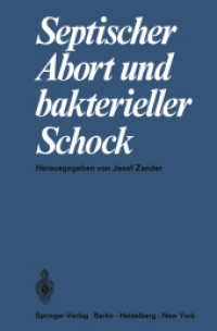 Septischer Abort Und Bakterieller Schock : Symposium, 11. Juni 1967 Anlasslich Der 135. Tagung Der Mittelrheinischen Gesellschaft Fur Gynakologie Und （Reprint）
