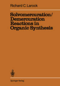 Solvomercuration / Demercuration Reactions in Organic Synthesis （Softcover reprint of the original 1st ed. 1986. 2013. xiii, 607 S. XII）