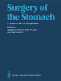Surgery of the Stomach : Indications, Methods, Complications （Softcover reprint of the original 1st ed. 1988. 2014. x, 376 S. X, 376）