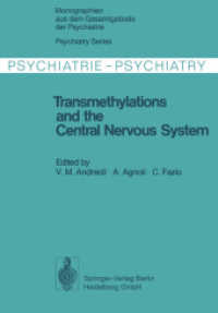 Transmethylations and the Central Nervous System (Monographien aus dem Gesamtgebiete der Psychiatrie .18) （Softcover reprint of the original 1st ed. 1978. 2014. vi, 188 S. VI, 1）