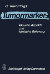 Tumormarker : Aktuelle Aspekte und klinische Relevanz （1987. 2012. xii, 328 S. XII, 328 S. 88 Abb. 0 mm）