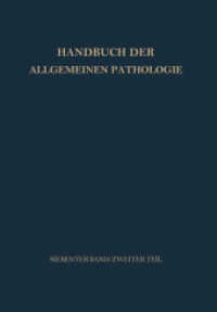 Überempfindlichkeit und Immunität : Reaktionen Zweiter Teil (Handbuch der allgemeinen Pathologie 7 / 2) （Softcover reprint of the original 1st ed. 1967. 2012. viii, 470 S. VII）