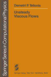 Unsteady Viscous Flows (Scientific Computation) （2012. xxiv, 408 S. XXIV, 408 p. 51 illus. 235 mm）