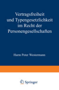 Vertragsfreiheit und Typengesetzlichkeit im Recht der Personengesellschaften （Softcover reprint of the original 1st ed. 1970. 2014. xii, 490 S. XII,）