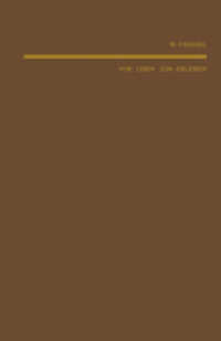 Vom Leben zum Erleben : Eine psychologische Untersuchung über Leistungen und Ziele der Tiere und Menschen （2012. 252 S. 252 S. 94 Abb. 216 mm）