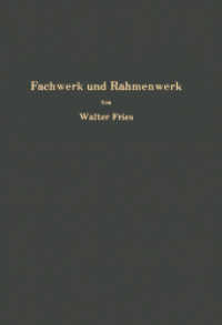 Fachwerk und Rahmenwerk : Ein systematischer Grundriß der Statik des ebenen Tragwerkes