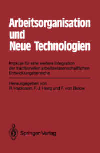 Arbeitsorganisation und Neue Technologien : Impulse für eine weitere Integration der traditionellen arbeitswissenschaftlichen Entwicklungsbereiche （2012. xiv, 958 S. XIV, 958 S. 235 mm）